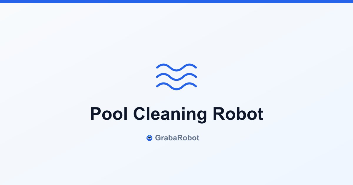 Robotic Pool Cleaner Buying Guide: Best Models from China 2026